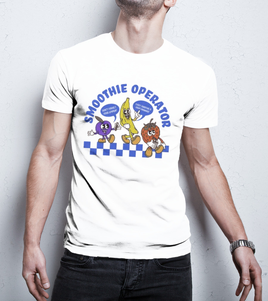 Smoothie Operator Don’t Forget Your Epipen Every Smoothie Is Fruit Forward T-Shirt