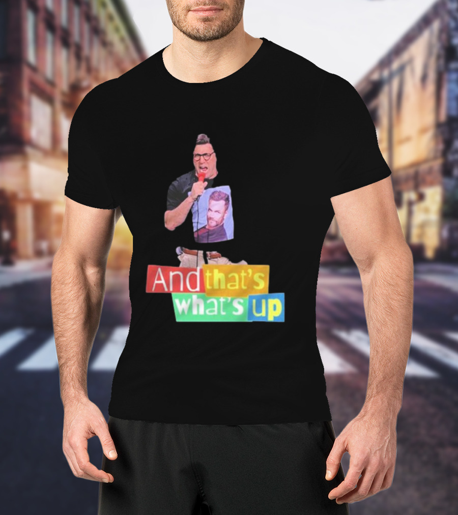 Adam Ray And That’s What’s Up Comedy Style Mic Performance T-Shirt