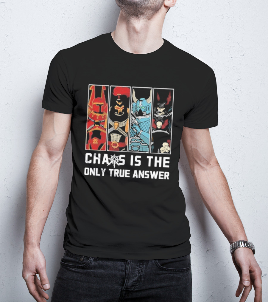 Chaos Is The Only True Answer Warhammer 40k Helms And Skulls Quadrant T-Shirt