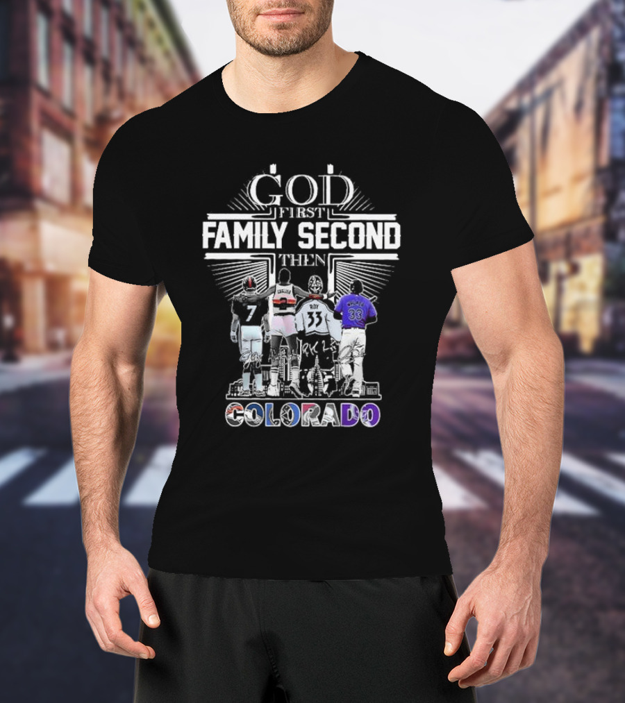 God First Family Second Then Colorado Sports Icons T-Shirt