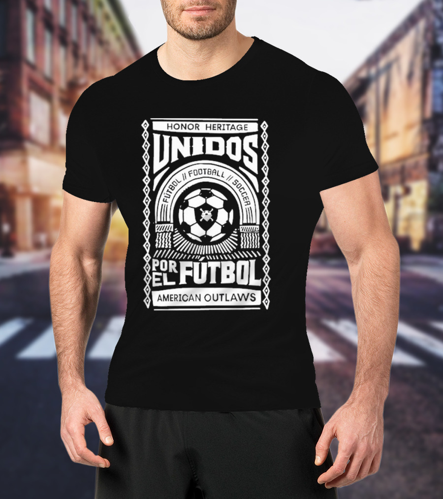 HONOR HERITAGE UNIDOS POR EL FUTBOL AMERICAN OUTLAWS FOOTBALL SOCCER T-Shirt