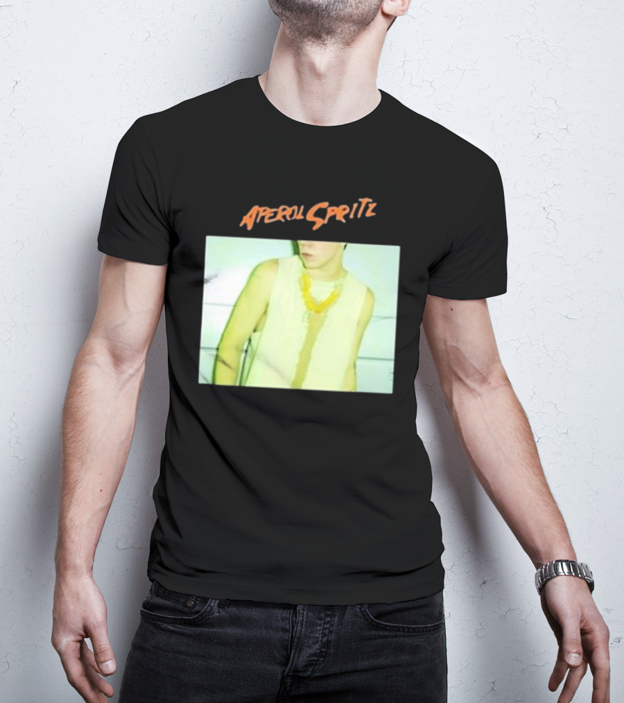 Aperol Spritz Photo Lately Baby I’ve Been Thinking About You And I T-Shirt