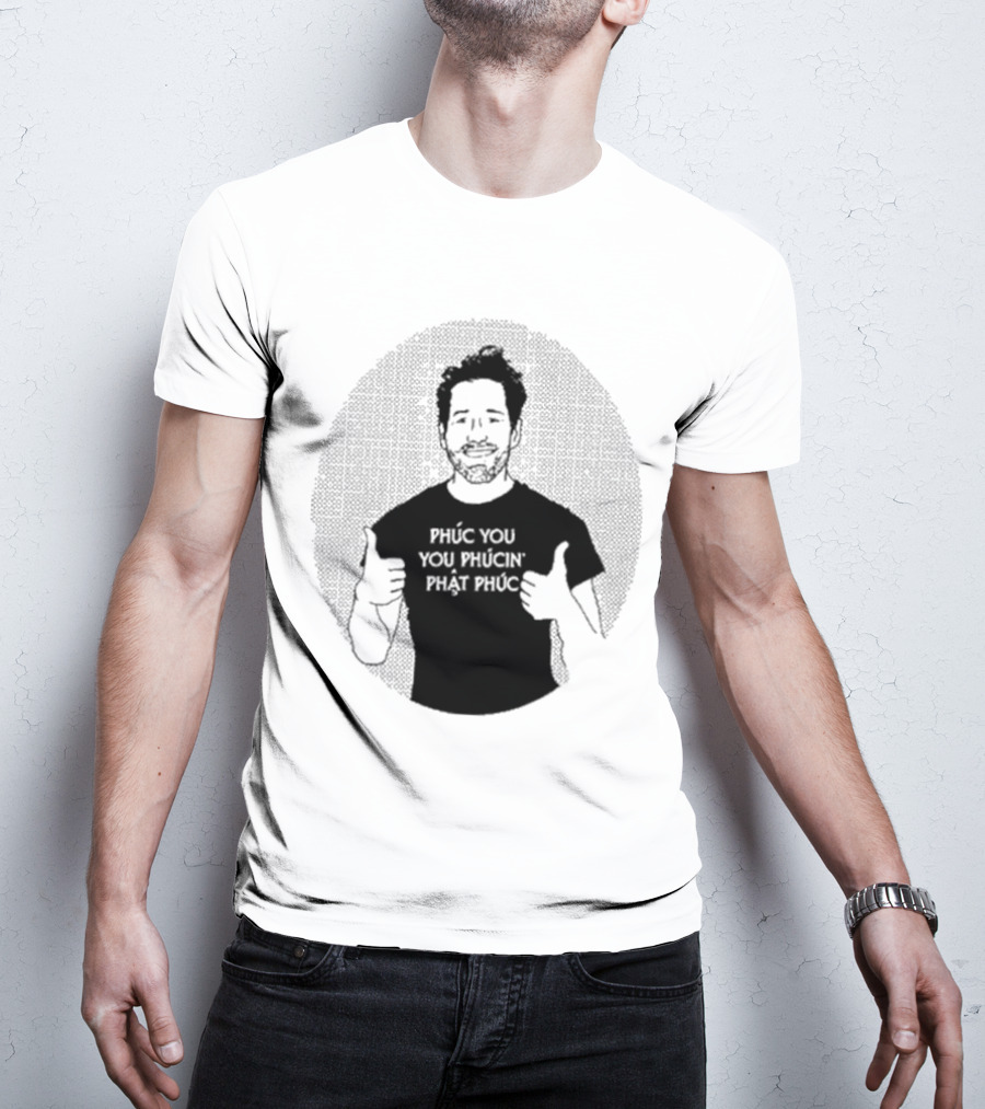 Phúc You You Phúcín Phật Phúc T-Shirt