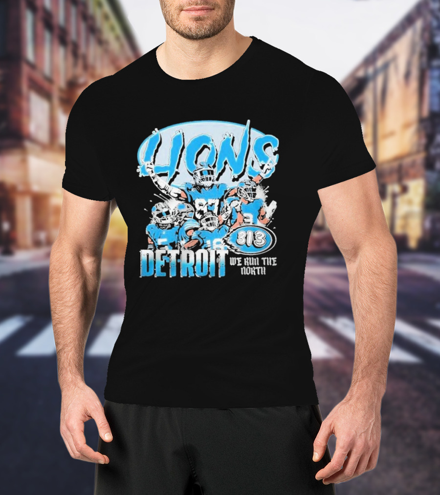 Detroit Lions 313 We Run The North T-Shirt