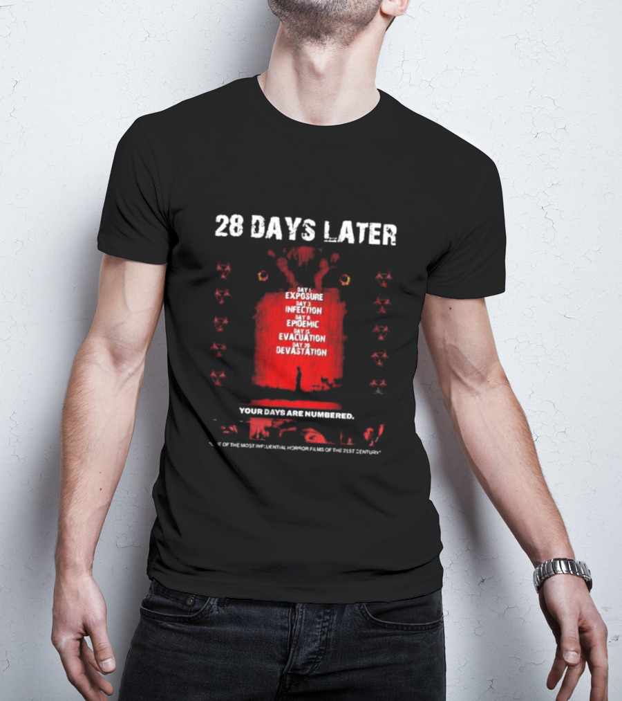 28 Days Later Day 1 Exposure Infection Epidemic Evacuation Devastation Your Days Are Numbered T-Shirt
