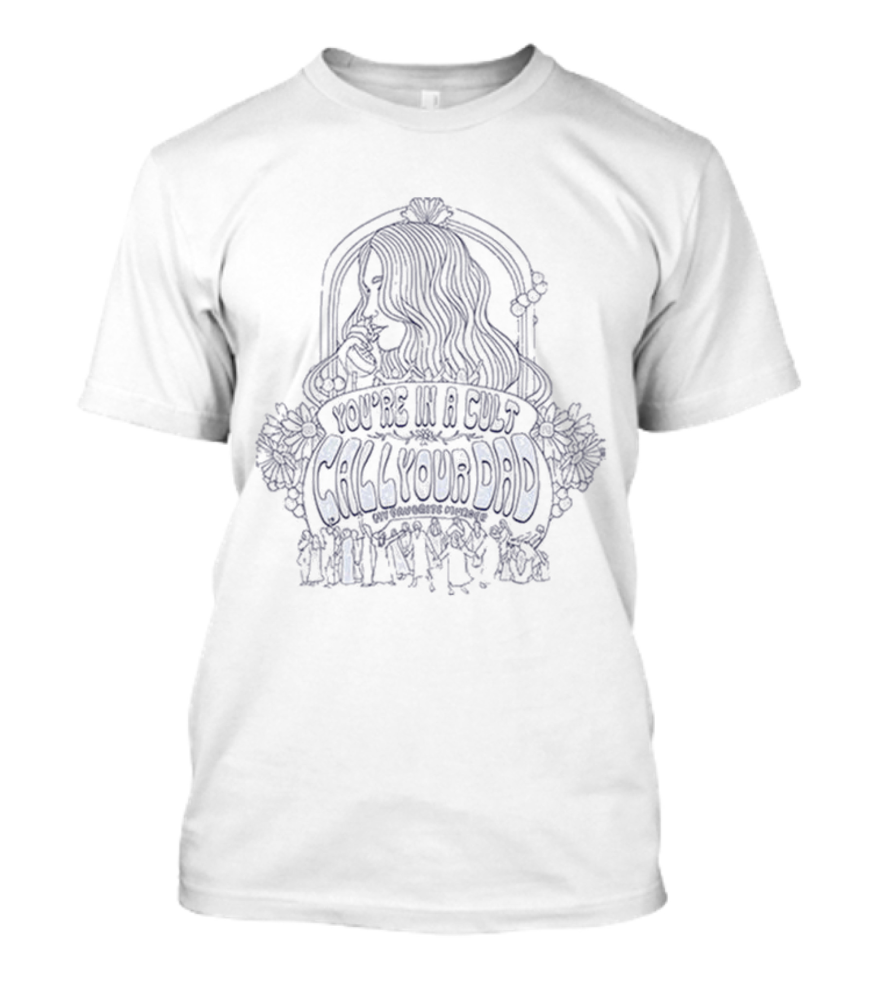 YOU’RE IN A CULT CALL YOUR DAD VINTAGE FLOWER ARCH WOMAN T-Shirt