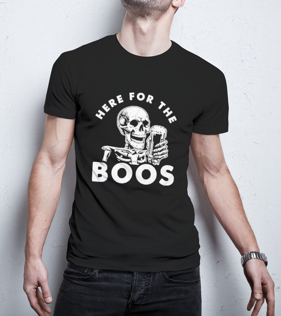 Here For The Boos Skeleton Holding Beer T-Shirt