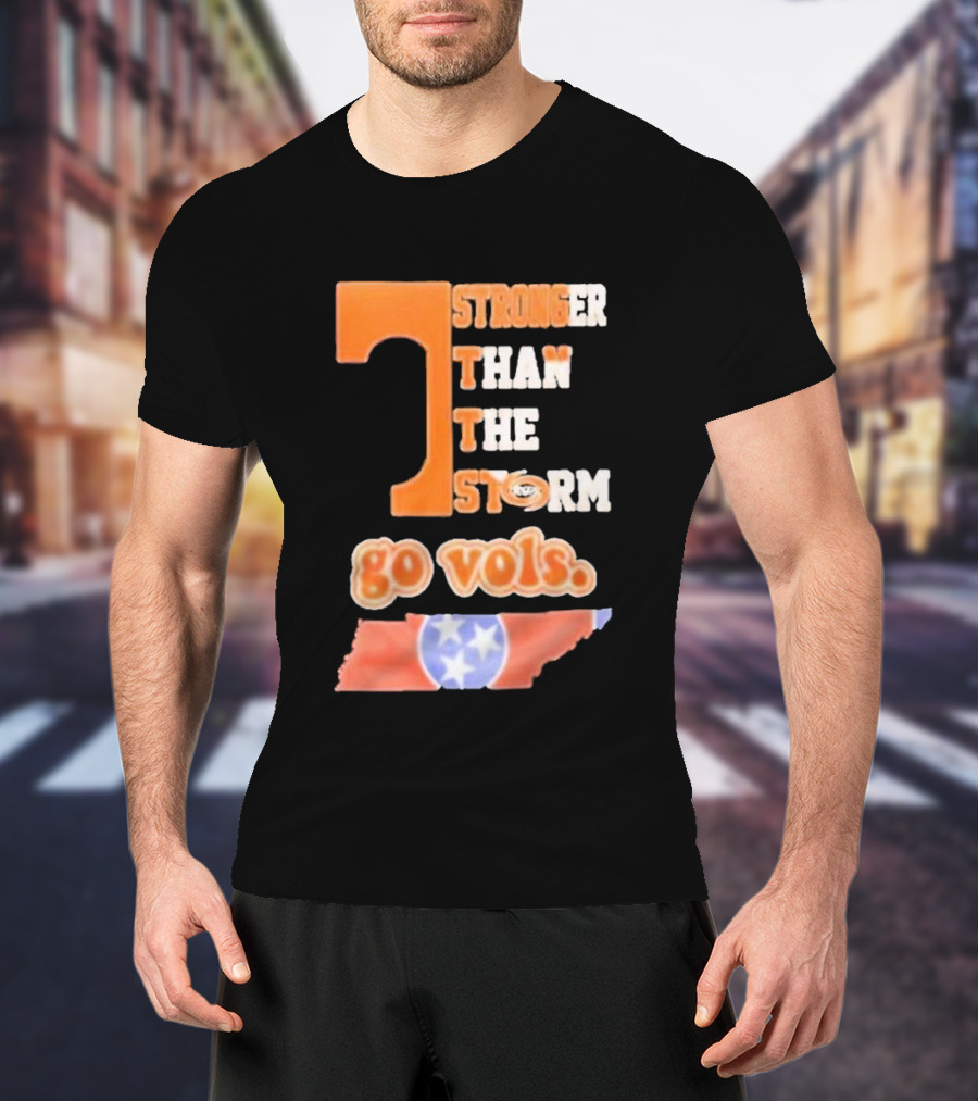 Tennessee Volunteers Stronger Than The Storm Go Vols T-Shirt