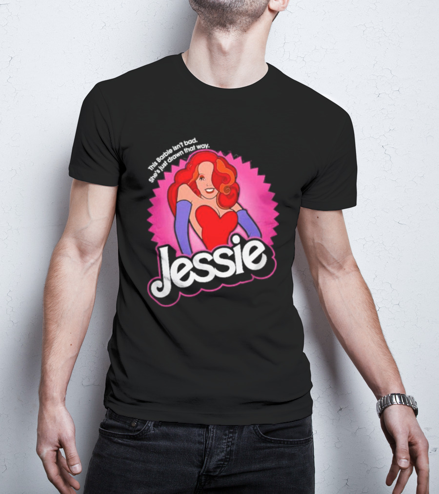 This Barbie Isn't Bad She's Just Drawn That Way Jessie T-Shirt