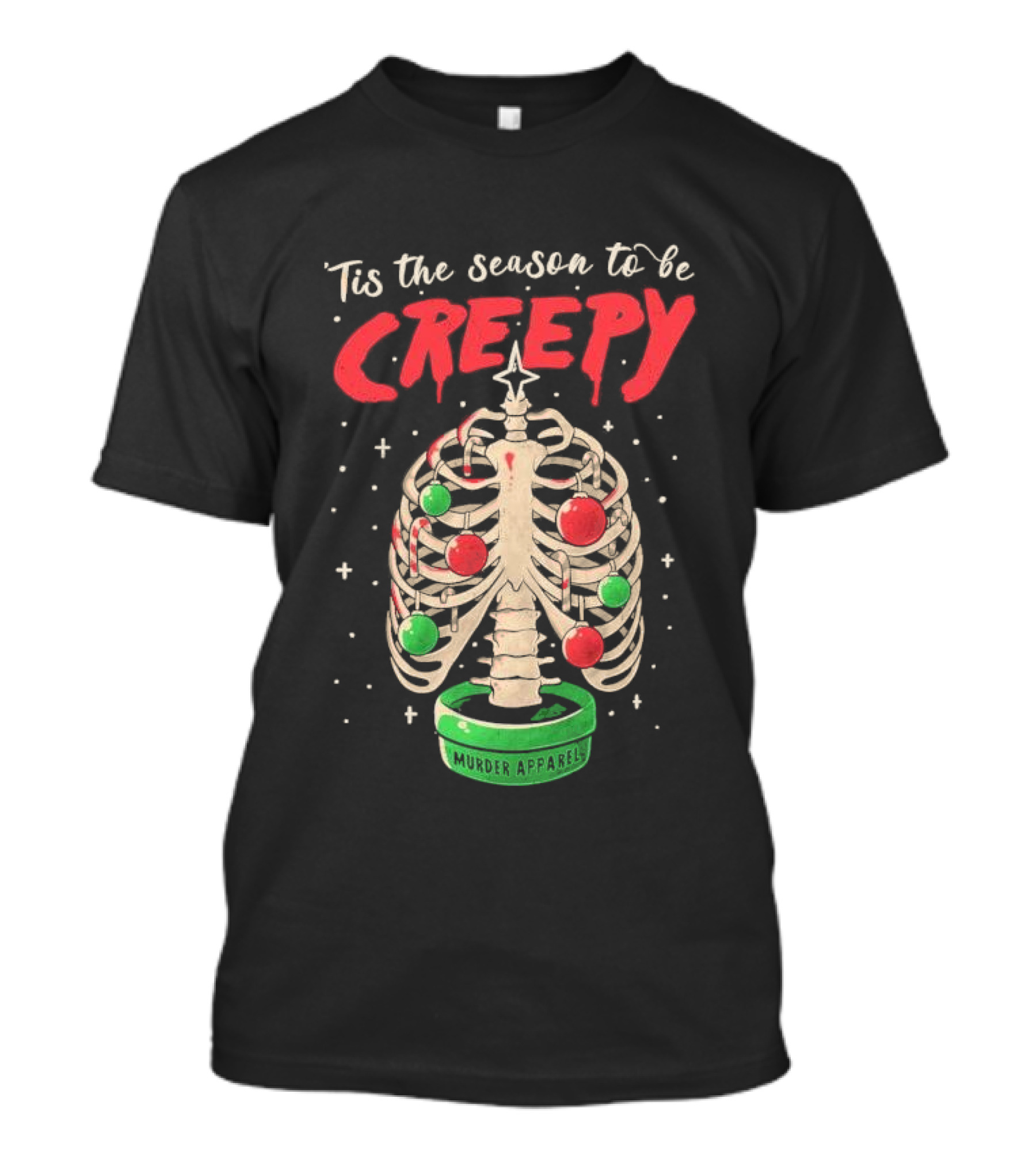 Tis The Season To Be Creepy Murder Apparals Christmas Skeleton Pine Tree T-Shirt