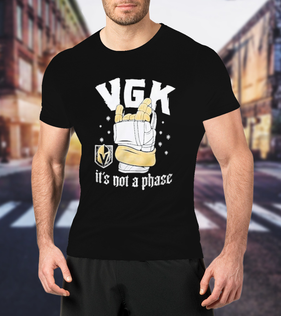 VGK It's Not A Phase With Vegas Golden Knights Logo And Hockey Glove T-Shirt