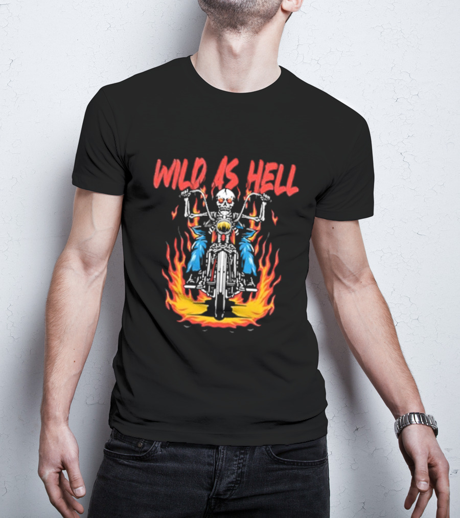 Skeleton Wild As Hell Motorcycle Flames Rider T-Shirt