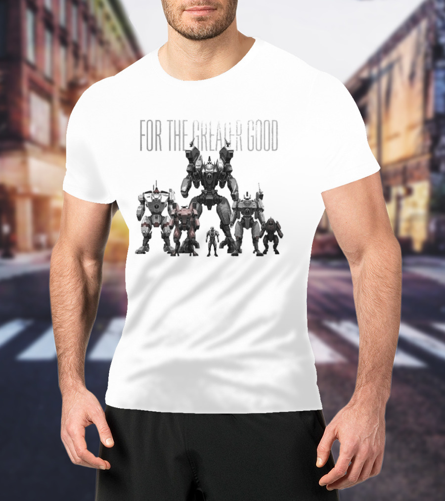 For The Greater Good T'au Empire Mechs And Warriors T-Shirt