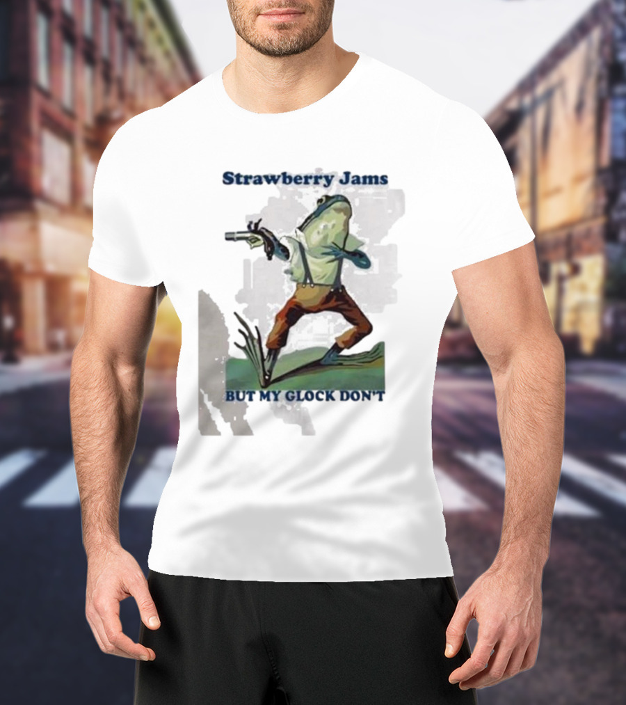 Strawberry Jams But My Glock Don't Frog With Gun T-Shirt