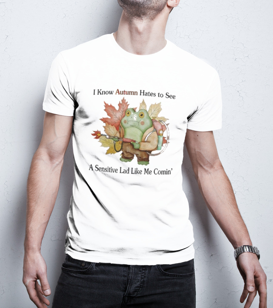 I Know Autumn Hates To See A Sensitive Lad Like Me Comin’ Leaf-Holding Frog With Backpack T-Shirt