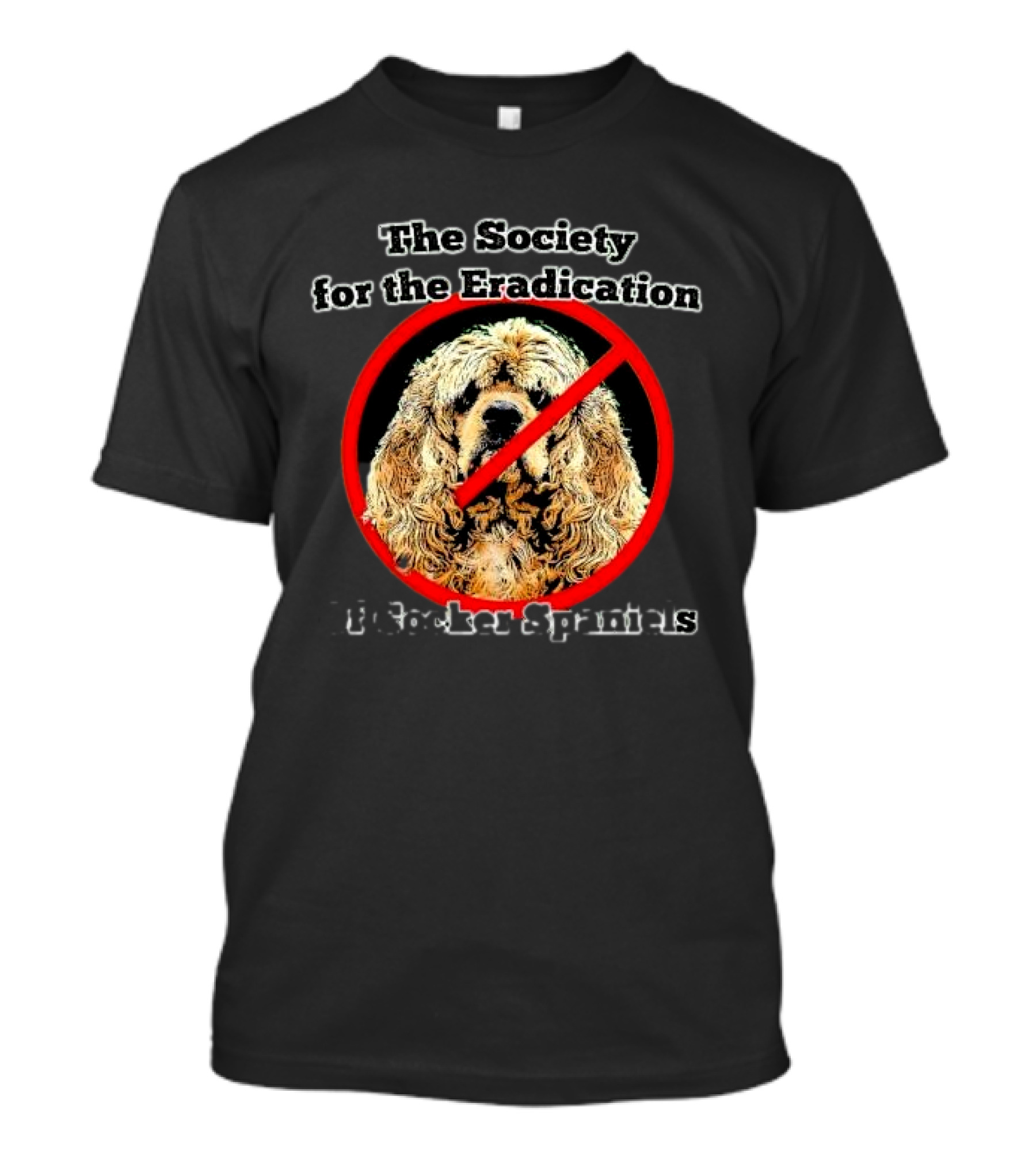 The Society For The Eradication Of Cocker Spaniels T-Shirt