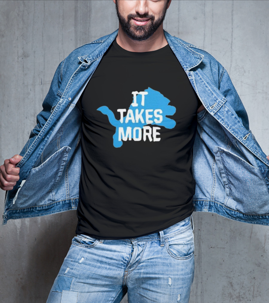 It Takes More Detroit Lions One Pride NFL T-Shirt