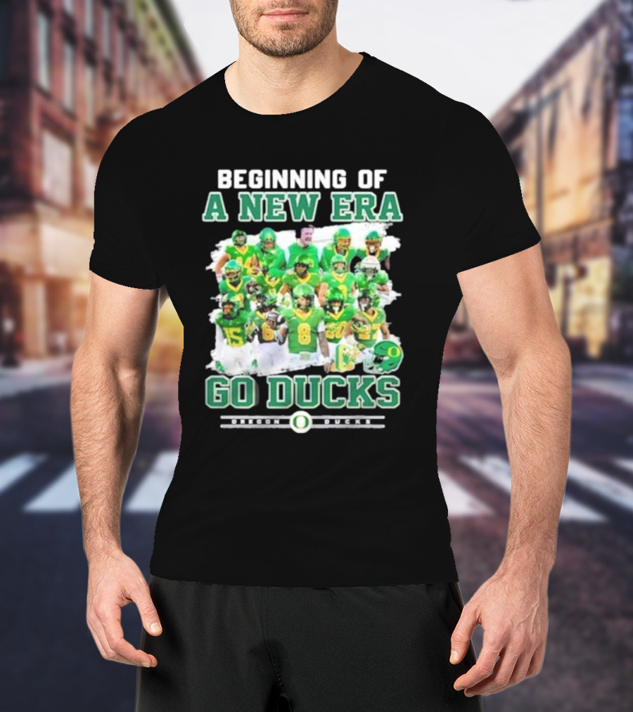 Beginning Of A New Era Go Ducks Oregon Ducks T-Shirt