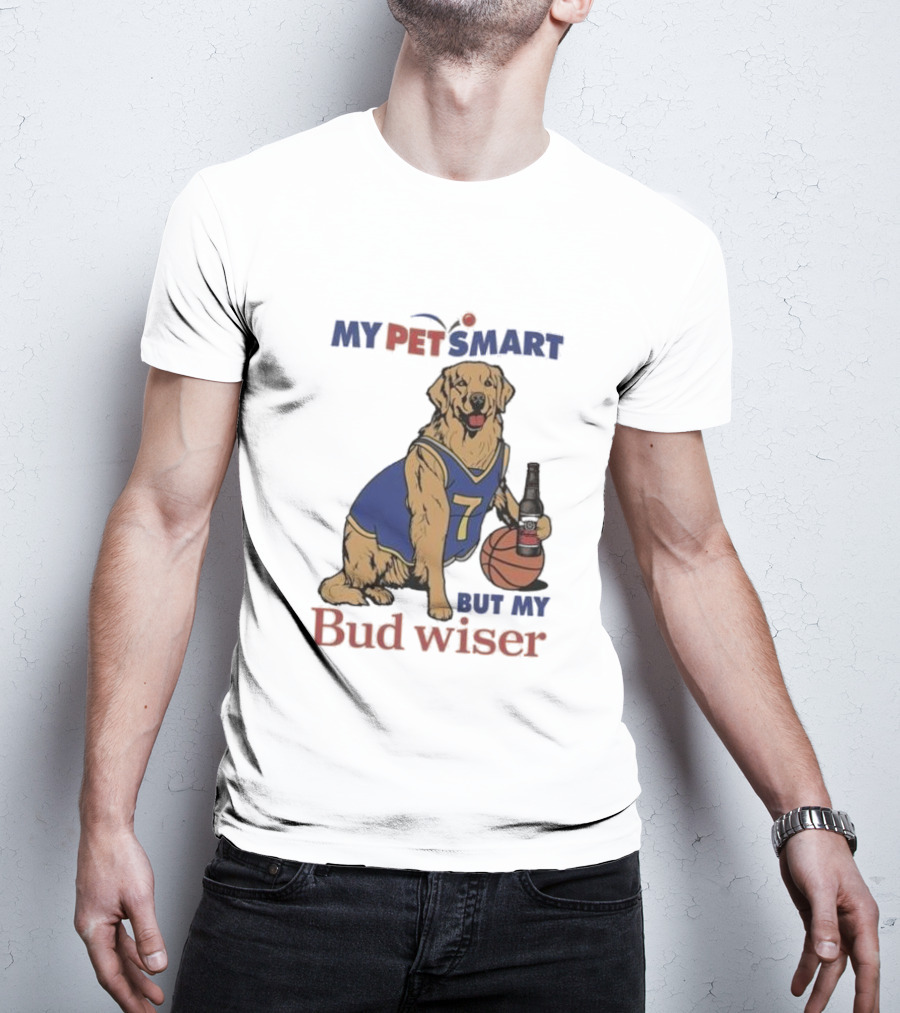 Golden Retriever Basketball Player Drinking Budweiser My Pet Smart But My Bud Wiser T-Shirt