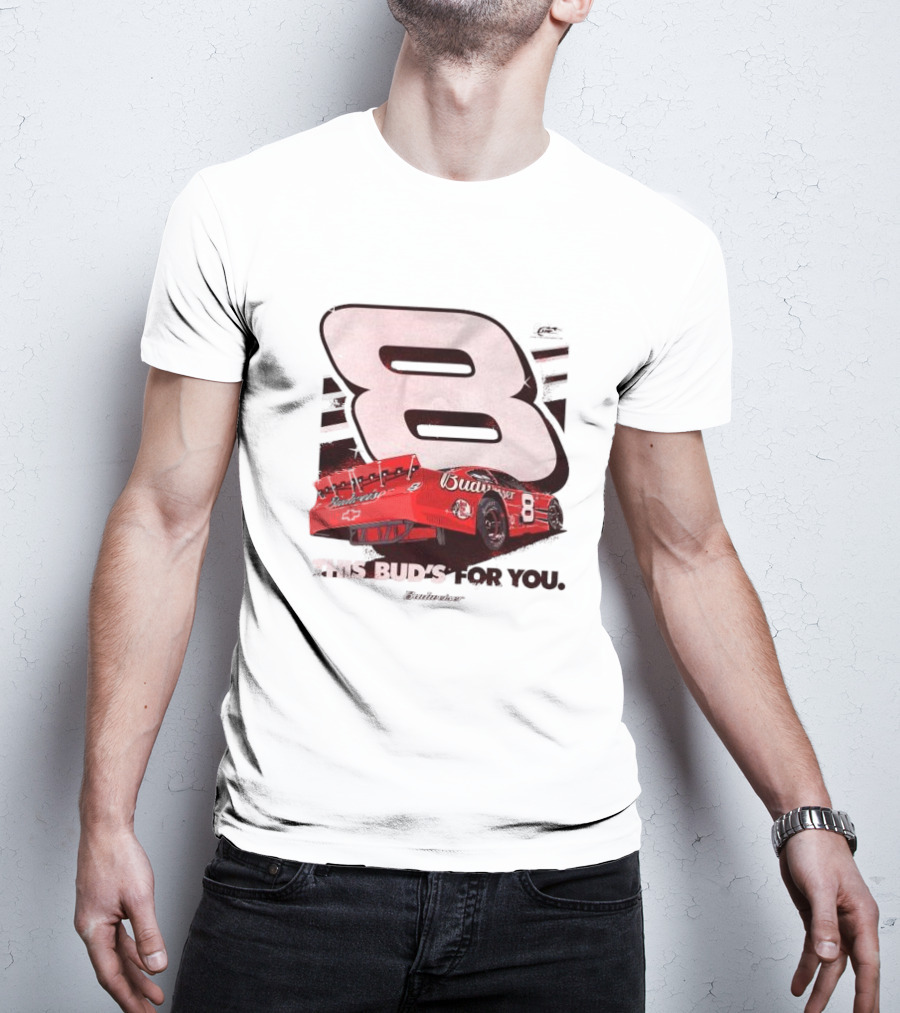 This Bud’s For You Budweiser Chevrolet 8 Racing Car T-Shirt