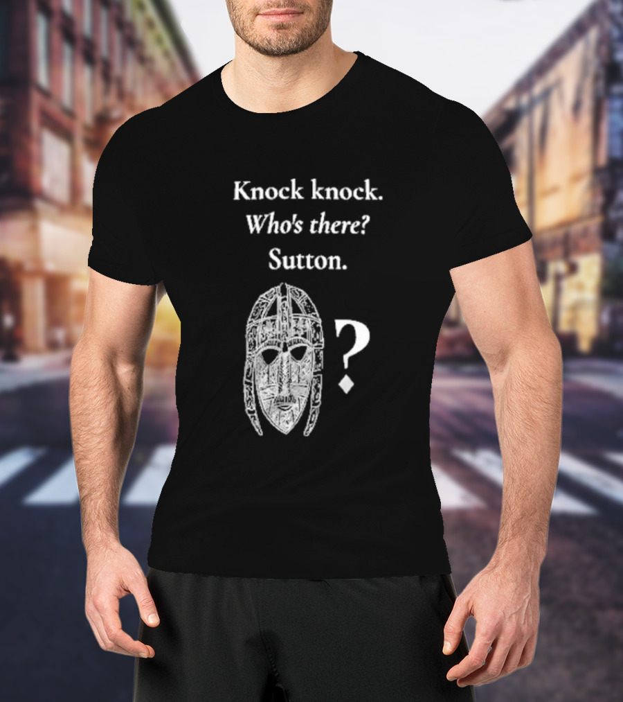 Knock Knock Who's There Sutton Helmet Image T-Shirt