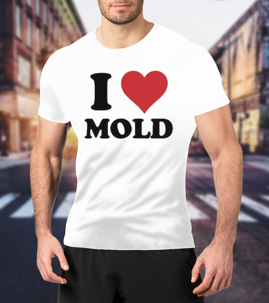 I Heart Mold T-Shirt