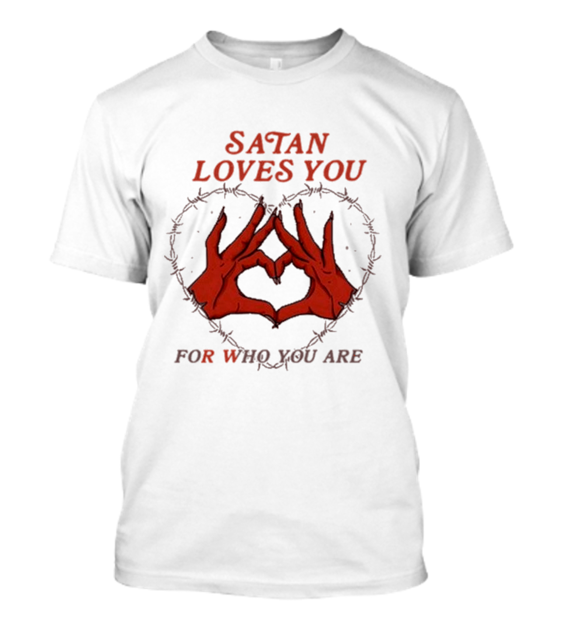 Satan Loves You For Who You Are Heart Hand Gesture Barbed Wire T-Shirt