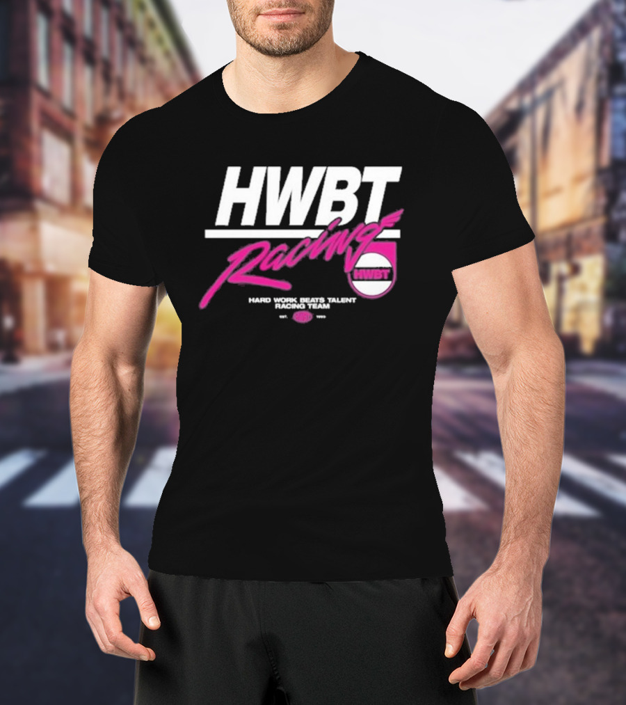 HWBT Racing Hard Work Beats Talent Racing Team T-Shirt