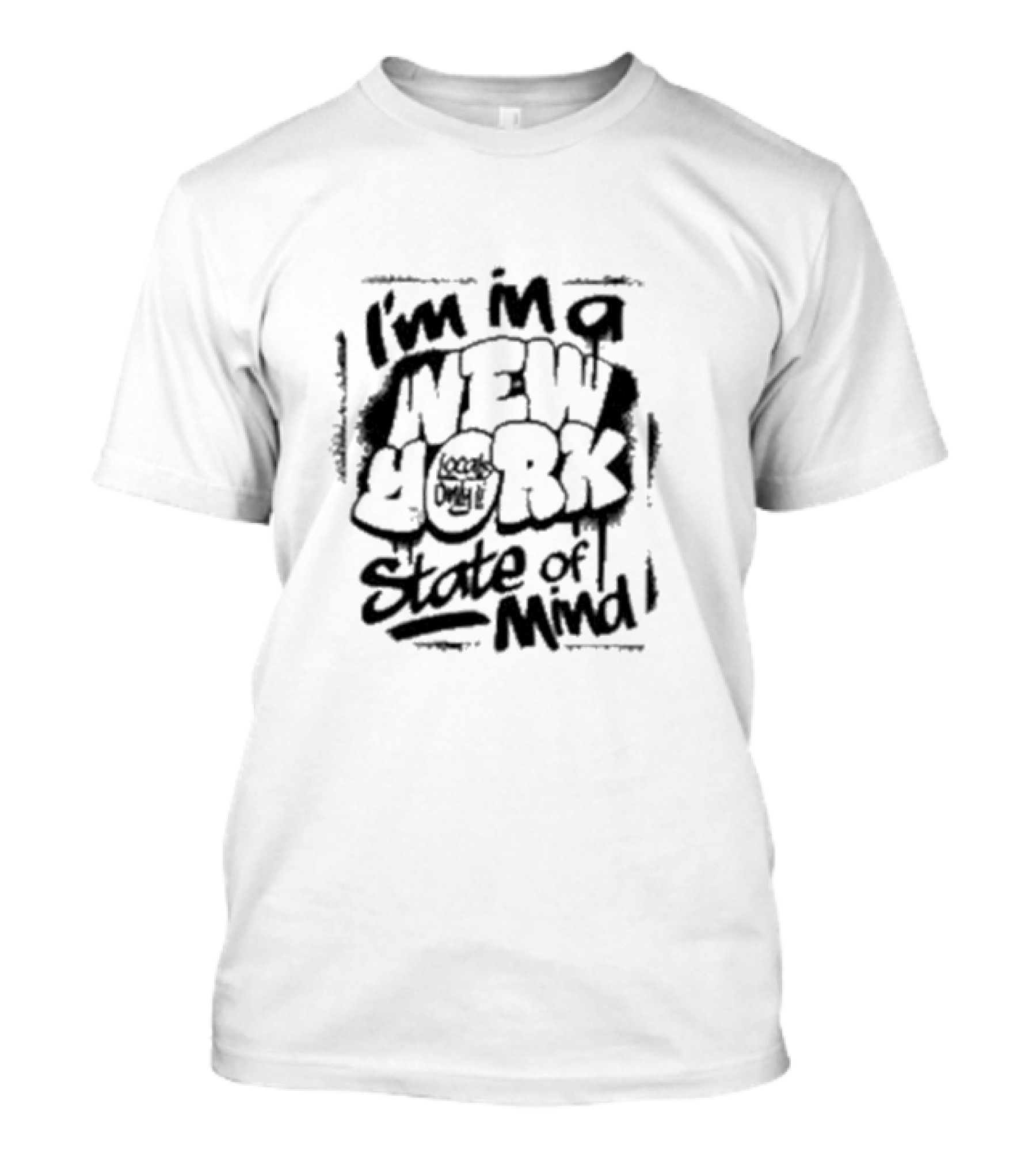 I'm In A New York Local Only State Of Mind T-Shirt