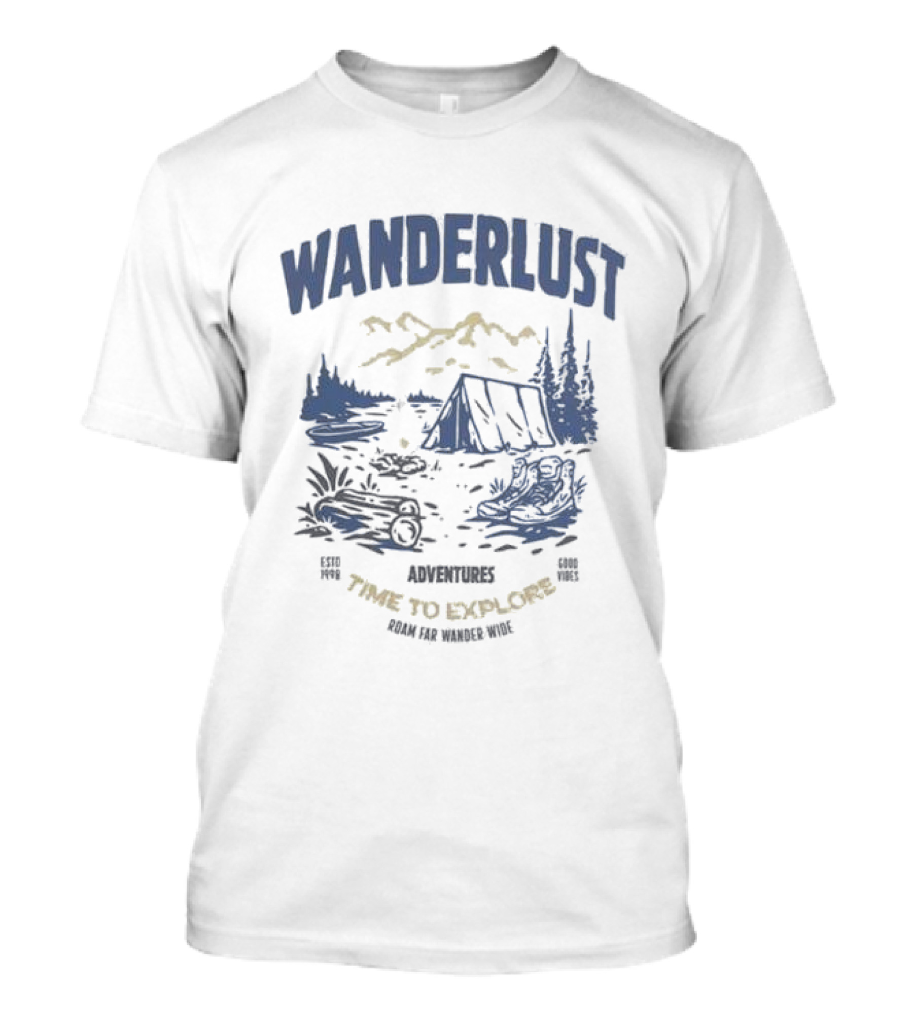 Wanderlust Adventures Time To Explore Roam Far Wander Wide Good Vibes Estd 1998 T-Shirt