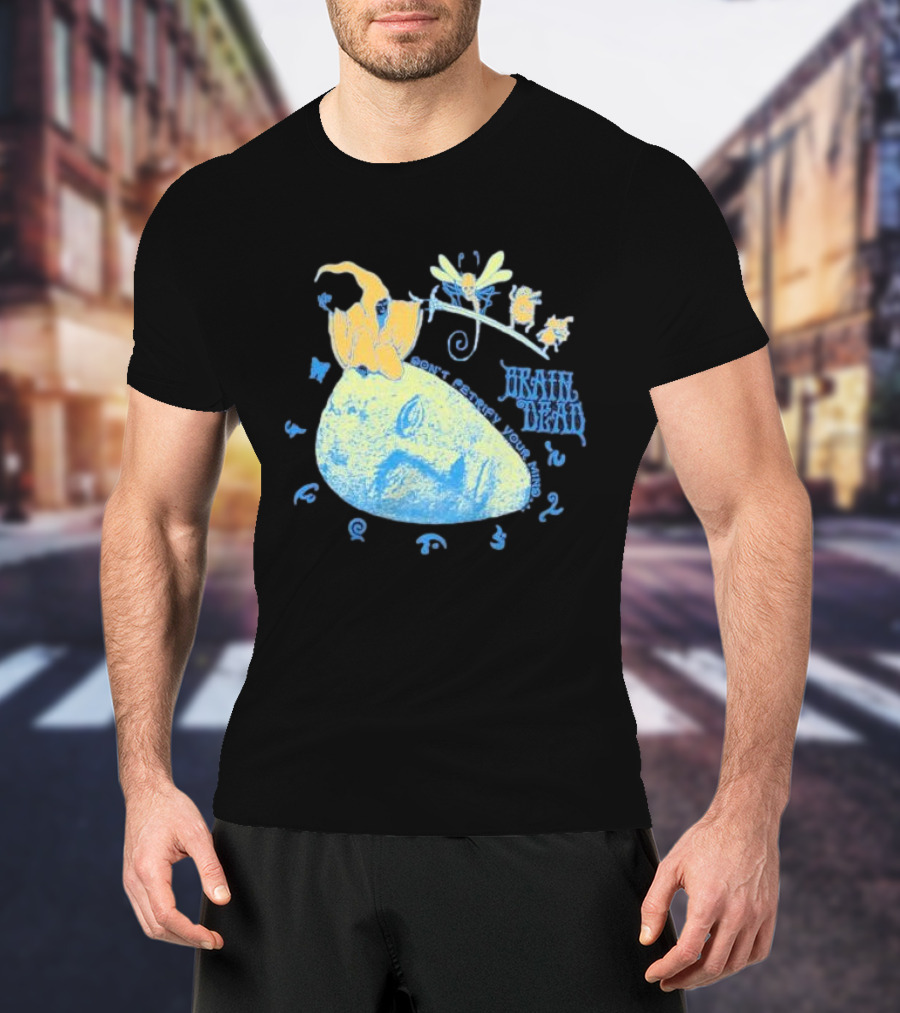 Brain Dead Don't Petrify Your Mind T-Shirt
