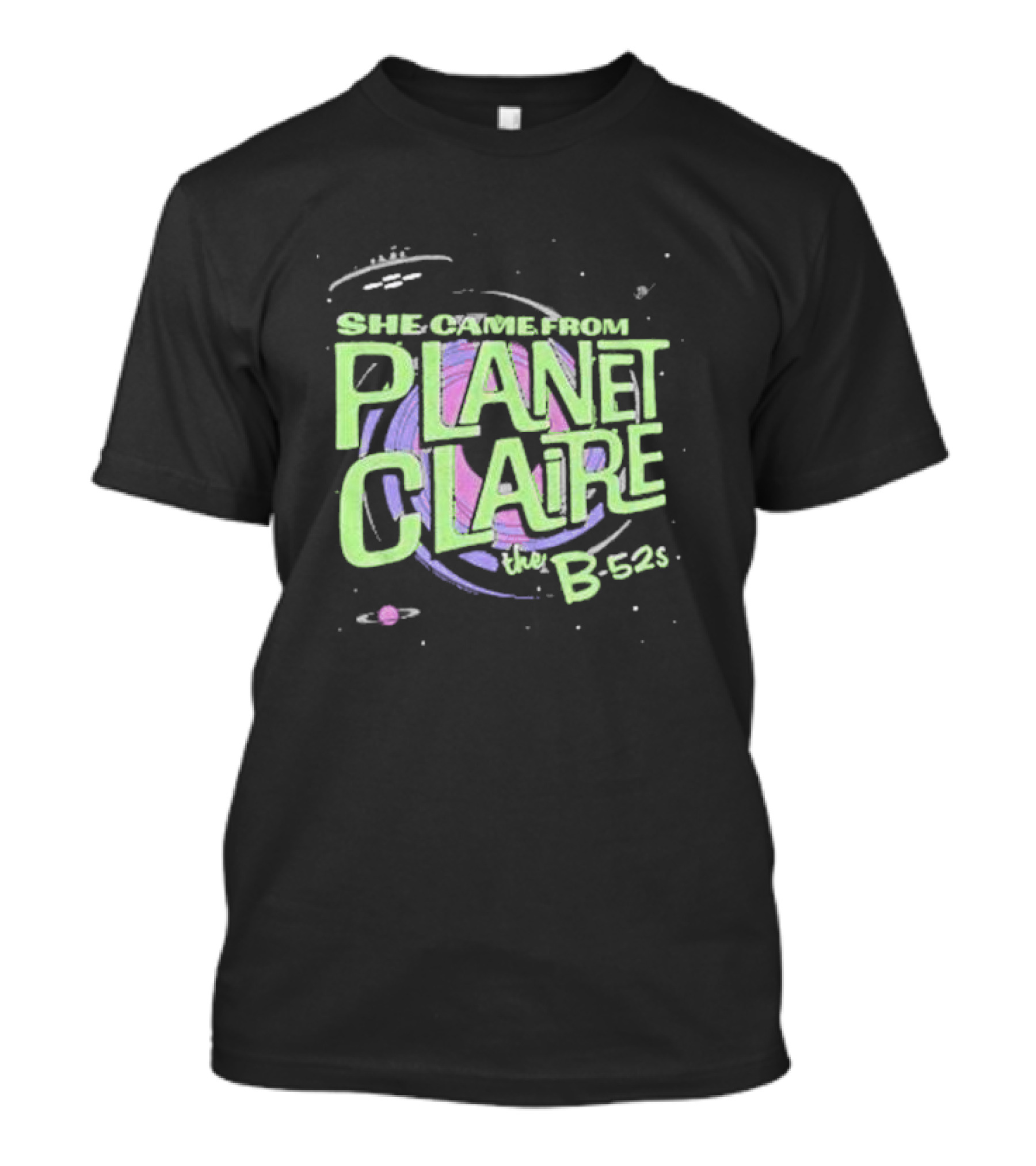 She Came From Planet Claire The B-52s Space T-Shirt