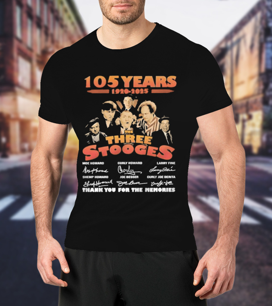 The Three Stooges 105 Years 1920-2025 Moe Larry Curly Shemp Joe DeRita Thank You For The Memories T-Shirt