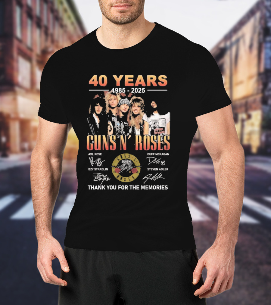 40 Years 1985-2025 Guns N’ Roses Thank You For The Memories Axl Rose Slash Duff McKagan Izzy Stradlin Steven Adler T-Shirt