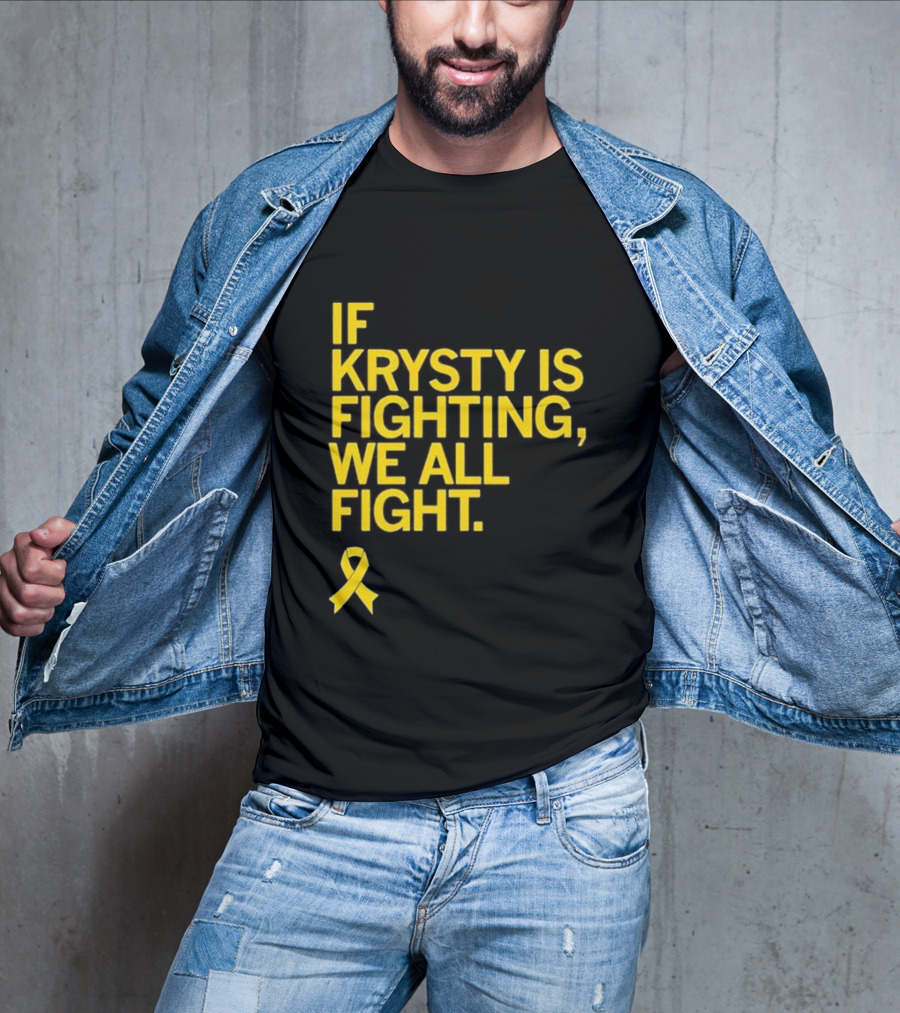 If Krysty Is Fighting We All Fight Yellow Ribbon Support T-Shirt