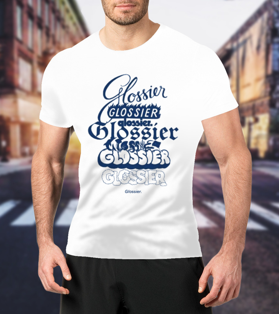 Glossier Variations In Different Fonts And Styles T-Shirt