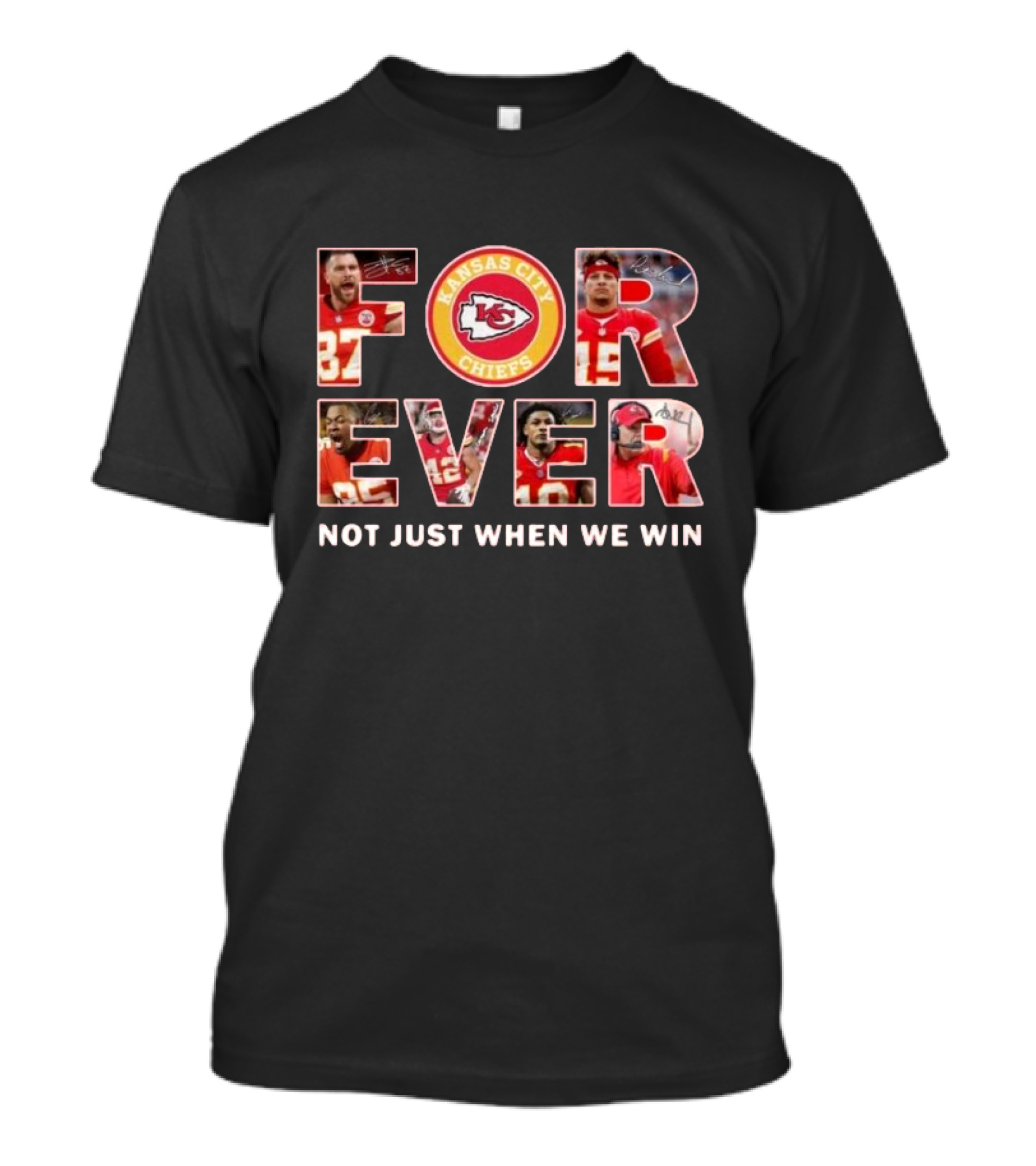 Kansas City Chiefs Forever Not Just When We Win T-Shirt