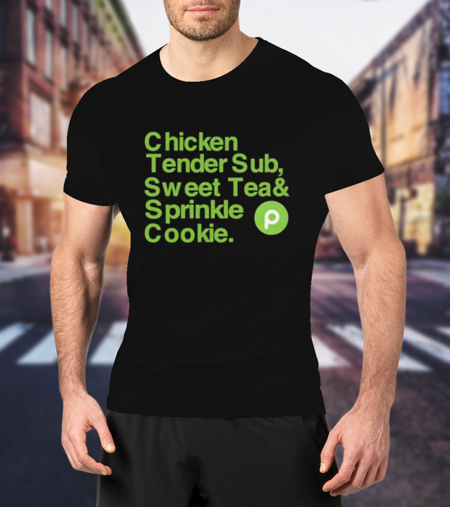 Chicken Tender Sub Sweet Tea Sprinkle Cookie Publix T-Shirt