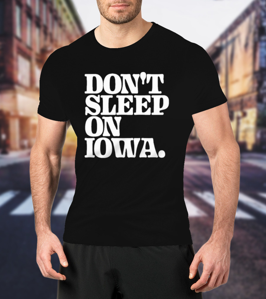 Don’t Sleep On Iowa Jennifer Konfrst T-Shirt