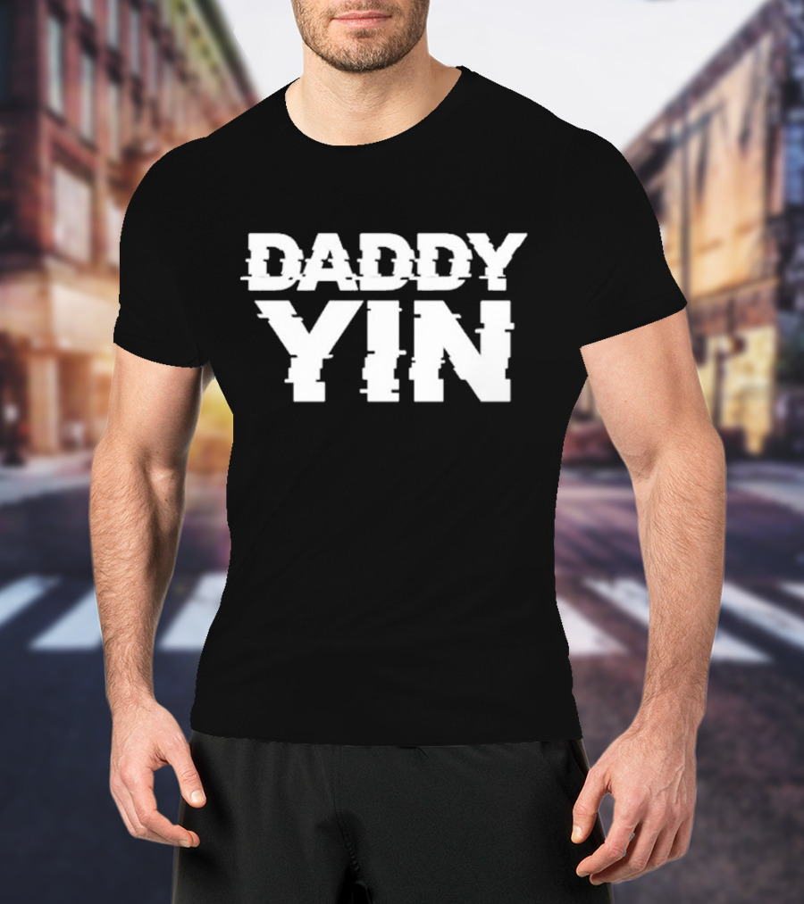 Daddy Yin T-Shirt