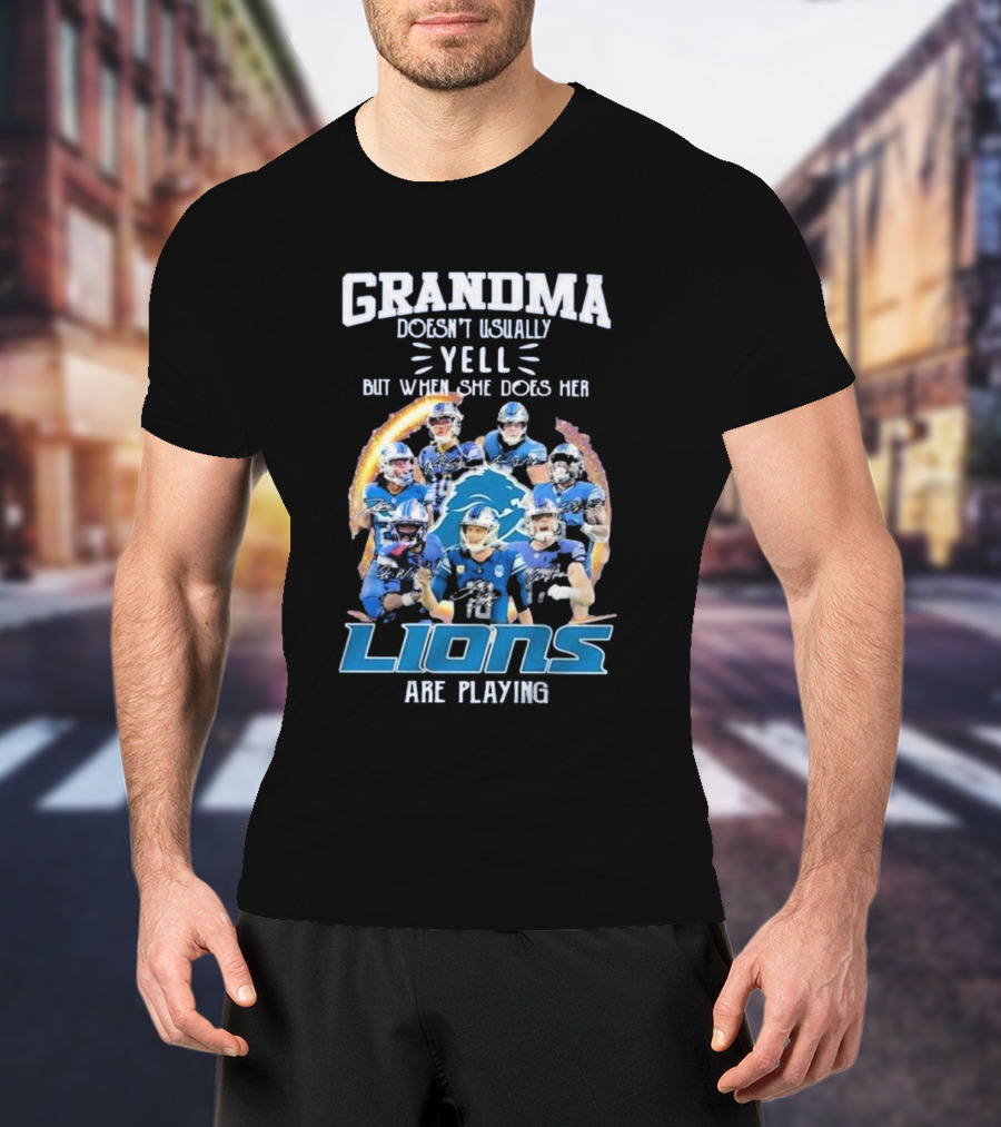 Grandma Doesn’t Usually Yell But When She Does Her Lions Are Playing Detroit Football Players T-Shirt