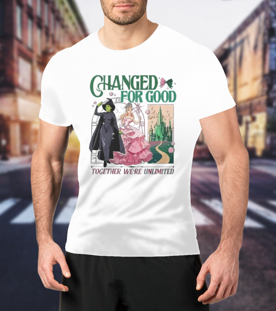 Changed For Good Together We're Unlimited Wicked T-Shirt