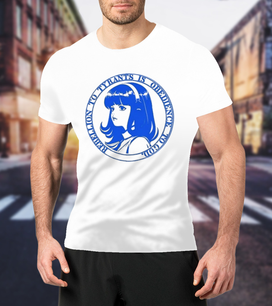 Rebellion To Tyrants Is Obedience To God Blue Anime T-Shirt
