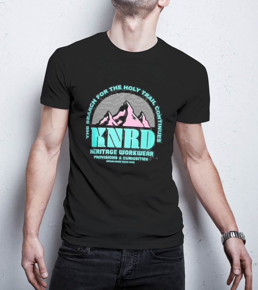 KNRD The Search For The Holy Trail Continues Heritage Workwear Provisions And Curiosities T-Shirt