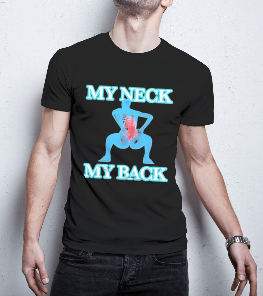 MY NECK MY BACK Skeleton Squatting With Lumbar Highlight T-Shirt