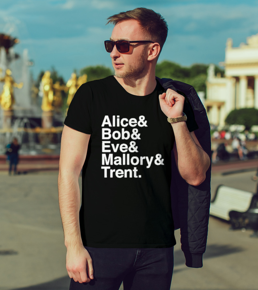 Alice Bob Eve Mallory Trent Cryptography Iconic Names T-Shirt
