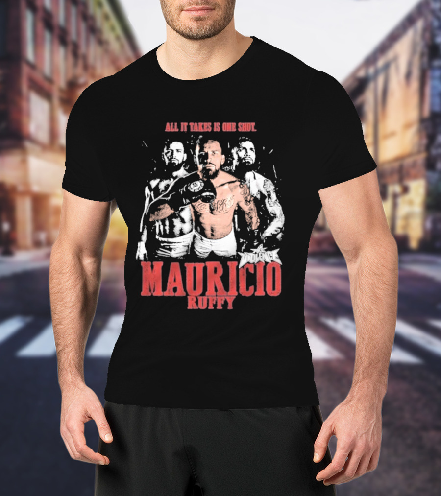 All It Takes Is One Shot Mauricio Ruffy Violence T-Shirt