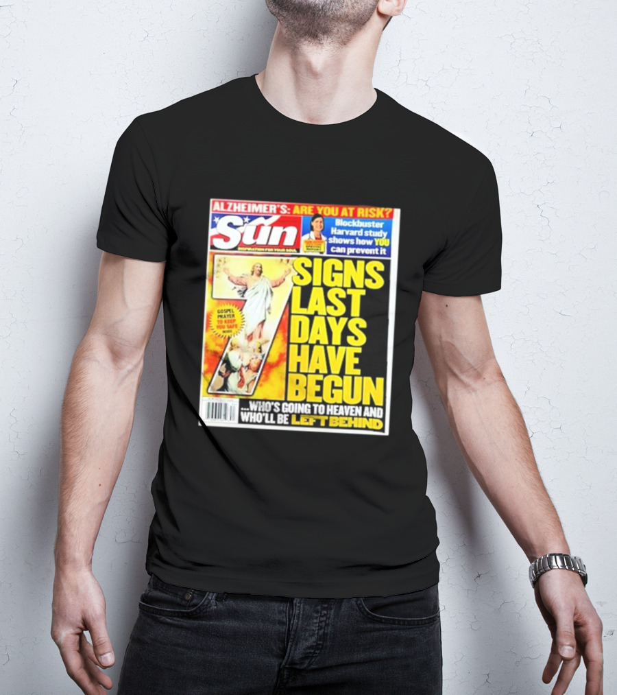 Sun Magazine Tabloid Aug 23 2004 7 Signs Last Days Have Begun Who's Going To Heaven And Who Will Be Left Behind T-Shirt