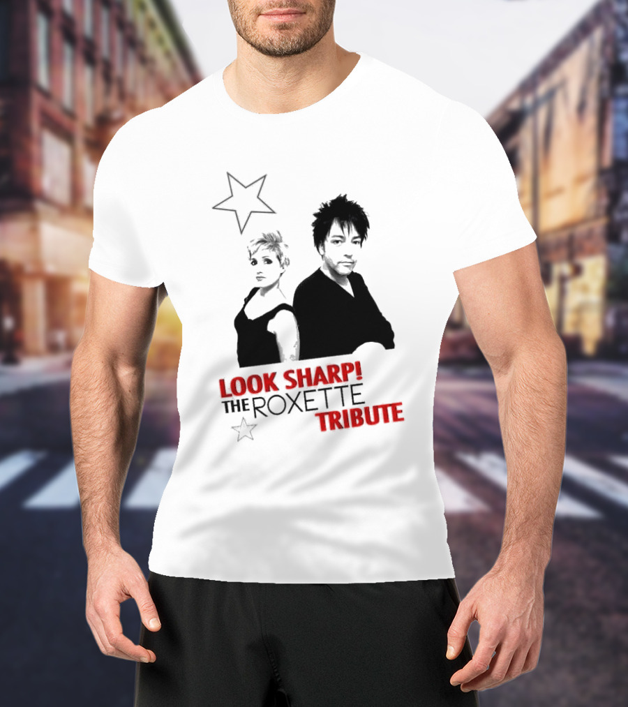 LOOK SHARP THE ROXETTE TRIBUTE STAR DUO T-Shirt