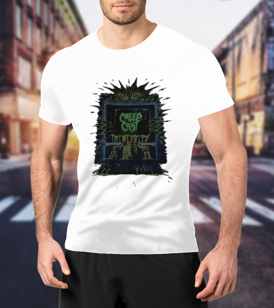 Creep Cast Horror Computer Monster Who Up Creepin T-Shirt